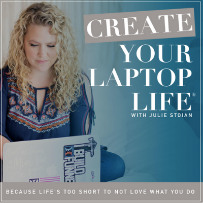 Podcast Photo Create Your Laptop Life Podcast Julie Stoian